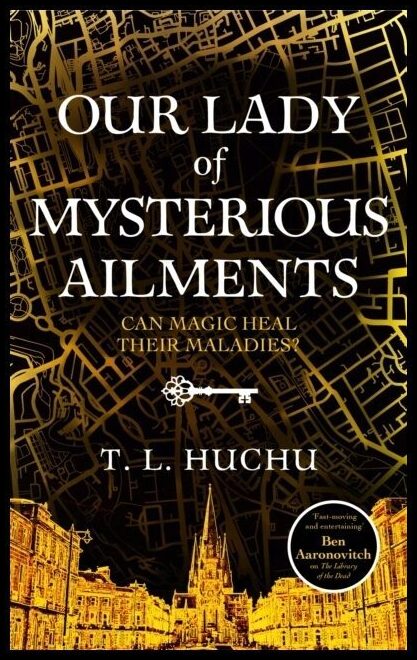 Huchu, T. L. | Our Lady of Mysterious Ailments