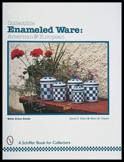 David T. Pikul | Collectible Enameled Ware : American & European