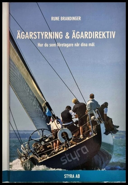 Brandinger, Rune | Ägarstyrning och ägardirektiv : Hur du som företagare når dina mål