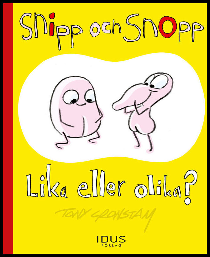 Cronstam, Tony | Snipp och Snopp : Lika eller olika