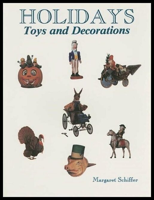 Margaret Schiffer | Holidays : Toys and Decorations