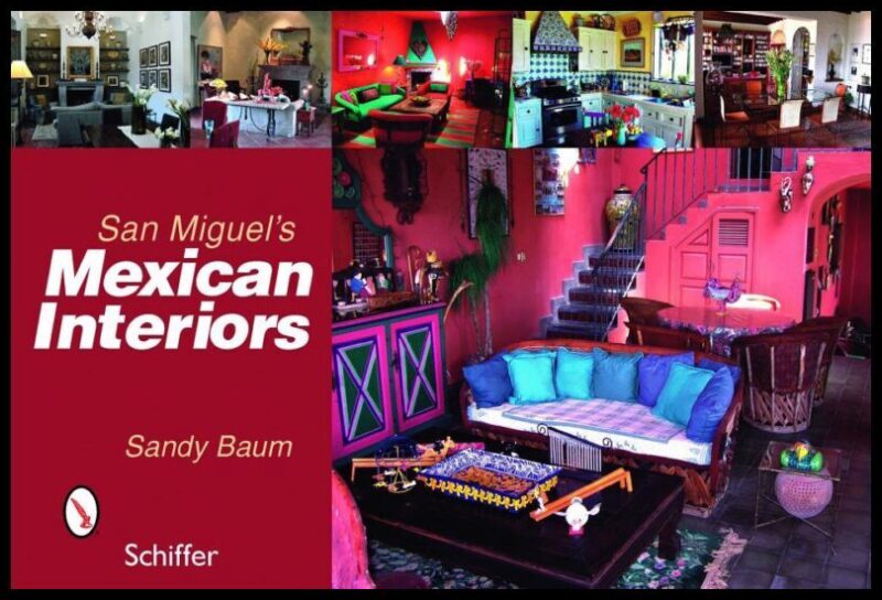 Sandy Baum | San Miguel's Mexican Interiors