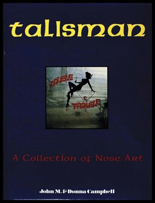 Campbell, Donna | Talisman : A collection of nose art