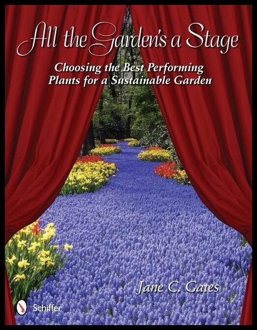 Jane C. Gates | All The Garden's A Stage