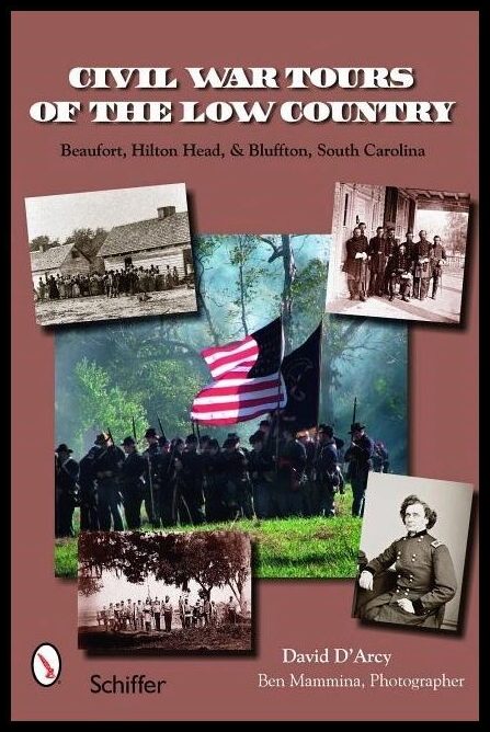 Darcy, David | Civil war tours of the low country : Beaufort, hilton head, and bluffton, s