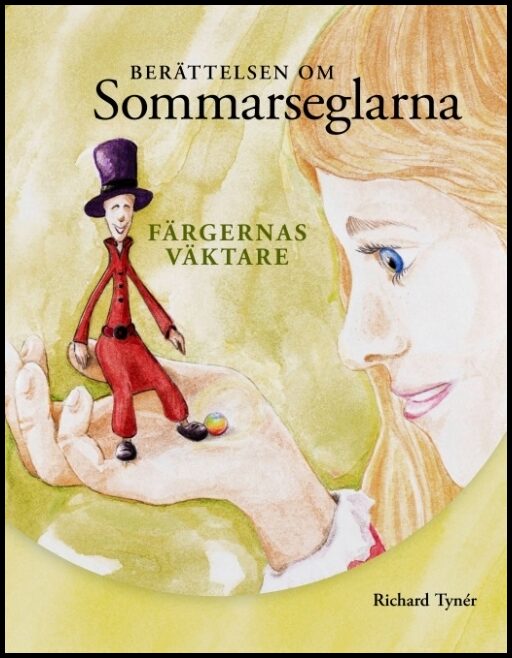 Tynér, Richard | Berättelsen om Sommarseglarna : Färgernas väktare