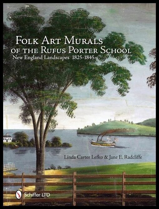 Lefko, Linda Carter | Folk art murals of the rufus porter school : 1825-1