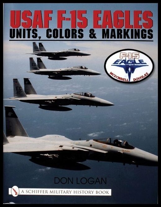 Don Logan | Usaf F-15 Eagles : Units, Colors & Markings