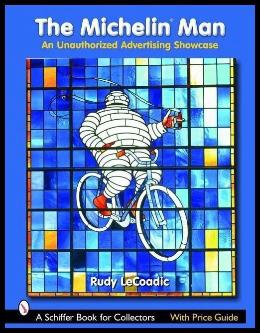 Lecoadic, Rudy | Michelin man : An unauthorized advertising showcase