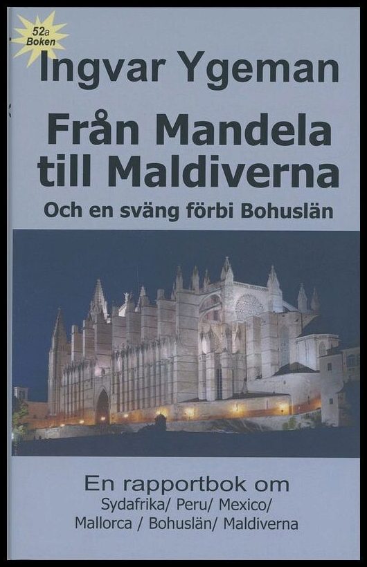 Ygeman, Ingvar | Från Mandela till Maldiverna och en sväng förbi Bohuslän