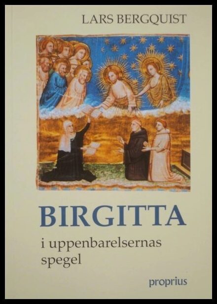 Bergquist, Lars | Birgitta i uppenbarelsernas spegel