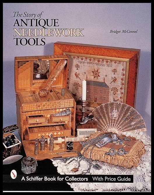 Mcconnel, Bridget | Story of antique needlework tools