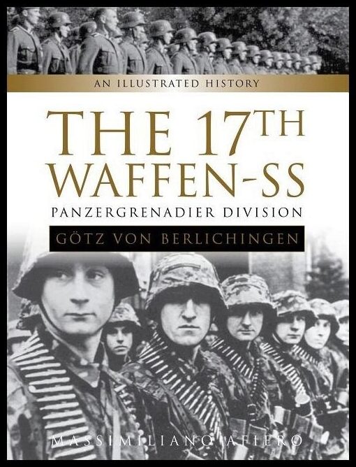 Afiero, Massimiliano | 17th waffen-ss panzergrenadier division 'goetz von berlichingen' : An illus