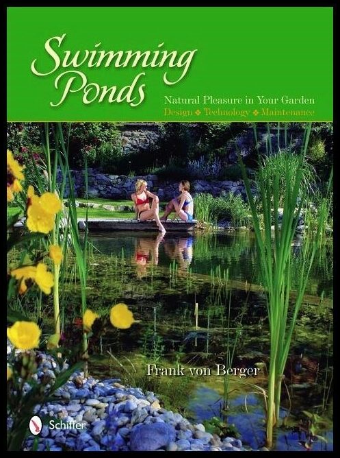 Berger, Frank | Swimming ponds : Natural pleasure in your garden