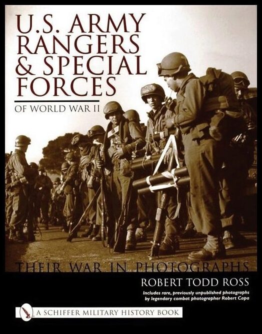 Ross, Robert Todd | U.s. army rangers & special forces of world war ii : - their war in photos