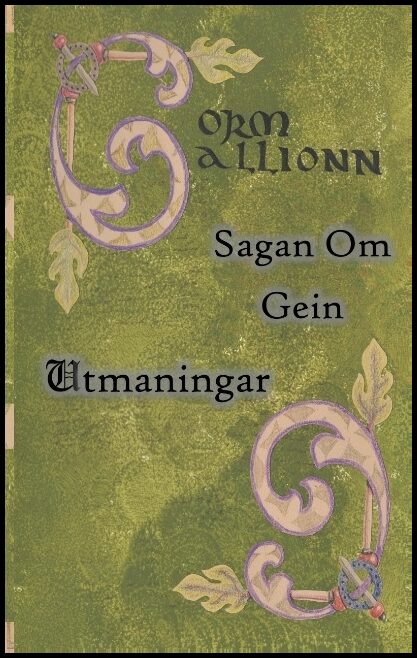 Gallionn, Gorm | Utmaningar