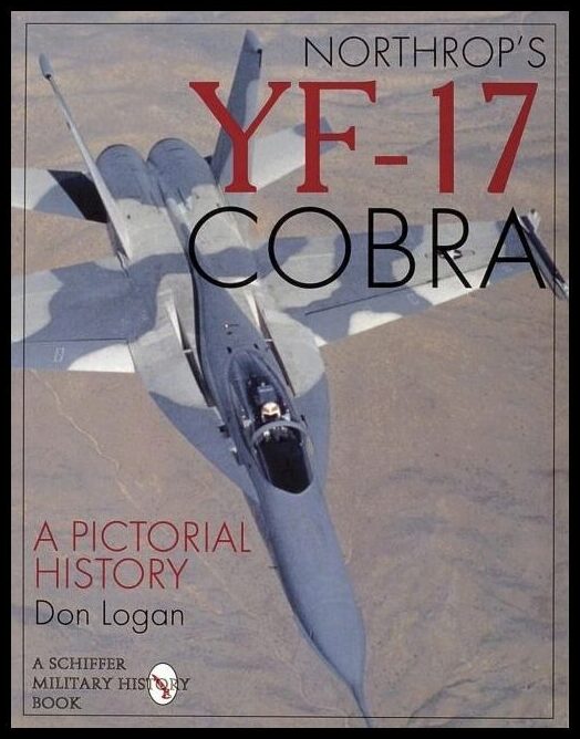 Logan, Don R. | Northrops yf-17 cobra : A pictorial history