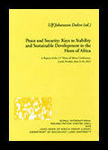 Johansson Dahre, Ulf | Peace and Security : Keys to Stability and Sustainable Development in the Horn of Africa