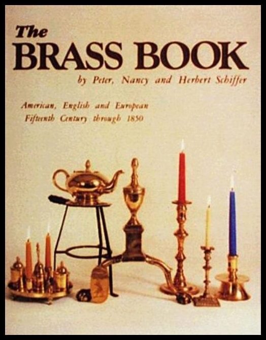 Peter, Nancy,  and Herbert Schiffer | The Brass Book, American, English, And European