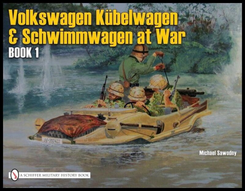 Sawodny, Michael | German trucks & cars in wwii vol.ii : Vw at war book i kubelwagen/schwimmwa