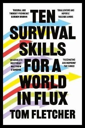 Fletcher, Tom | Ten Survival Skills for a World in Flux