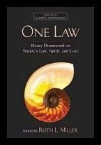 Henry Drummond | One Law : Henry Drummond on Nature's Law, Spirit, and Love