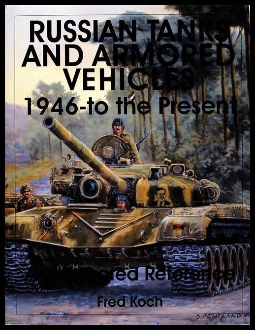 Fred Koch | Russian Tanks And Armored Vehicles 1946-To The Present