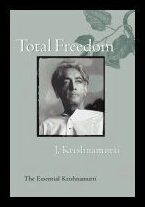 Krishnamurti, J | Total Freedom : The Essential Krishnamurti