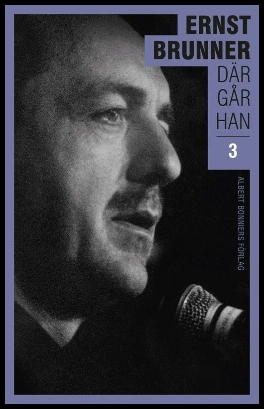 Brunner, Ernst | Där går han. 3, 1990-2010
