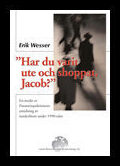 Wesser, Erik | Har du varit ute och shoppat, Jacob?, En studie av Finansinspektionens utredning av insiderbrott under 19...