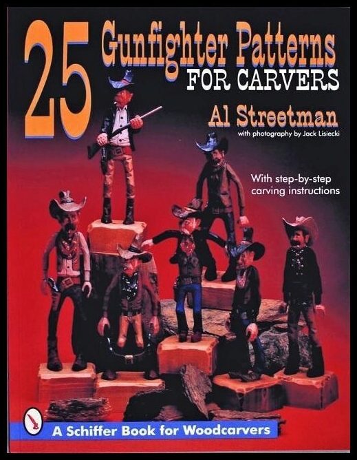 Al Streetman | 25 Gunfighter Patterns For Carvers