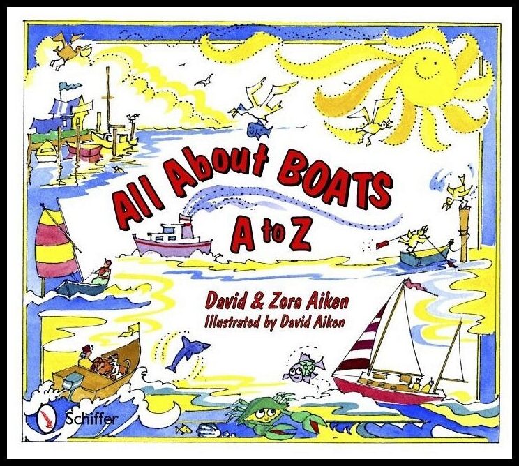 David and Zora Aiken | All About Boats : A to Z