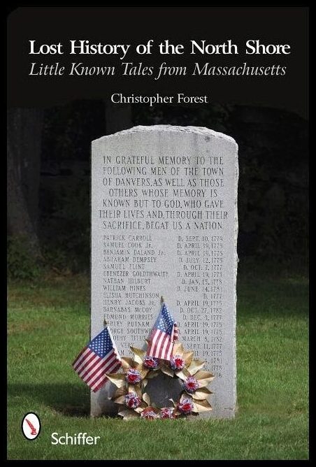 Forest, Christopher | Lost history of the north shore : Little known tales from massachusetts
