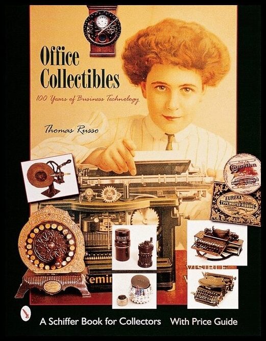 Thomas Russo | Office Collectibles : 100 Years Of Business Technology
