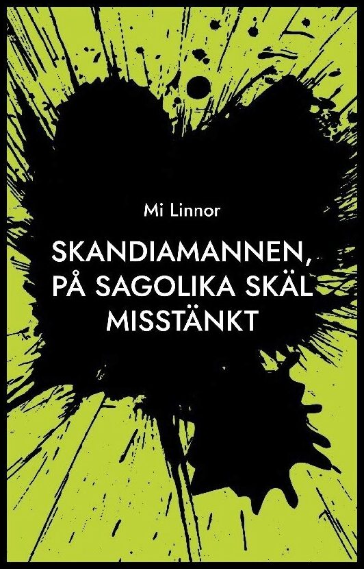Linnor, Mi | Skandiamannen : På sagolika skäl misstänkt