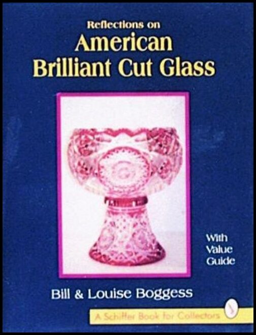 Bill and Louise Boggess | Reflections On American Brilliant Cut Glass