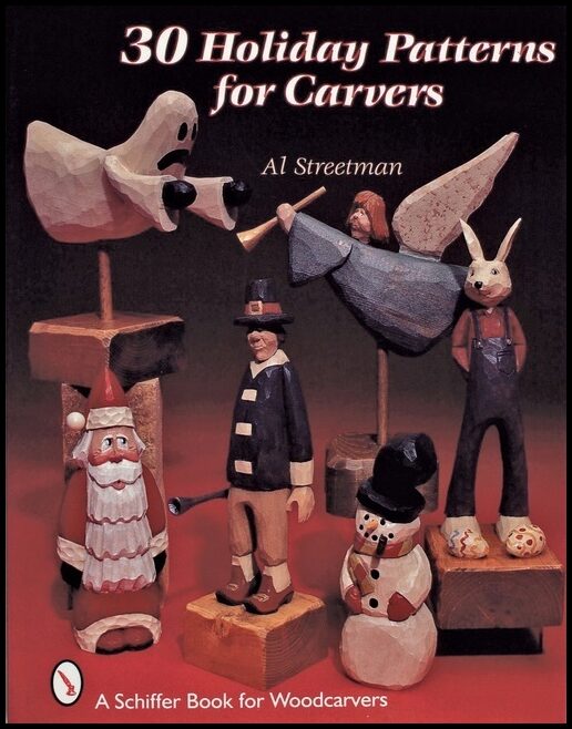 Al Streetman | 30 Holiday Patterns For Carvers