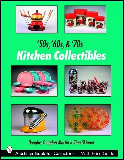 Douglas Congdon-Martin | 50s, '60s, & '70s Kitchen Collectibles