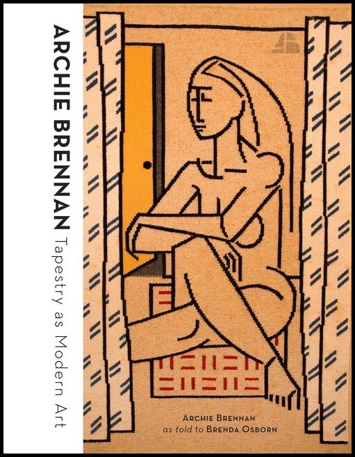 Archie Brennan - Brenda Osborn | Archie Brennan : Tapestry as Modern Art