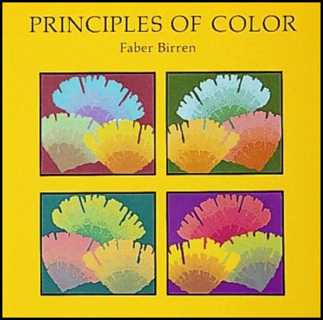 Birren, Faber | Principles of color : A review of past traditions and modern theories of co