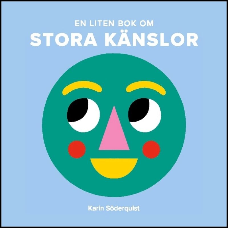 Söderquist, Karin | En liten bok om stora känslor