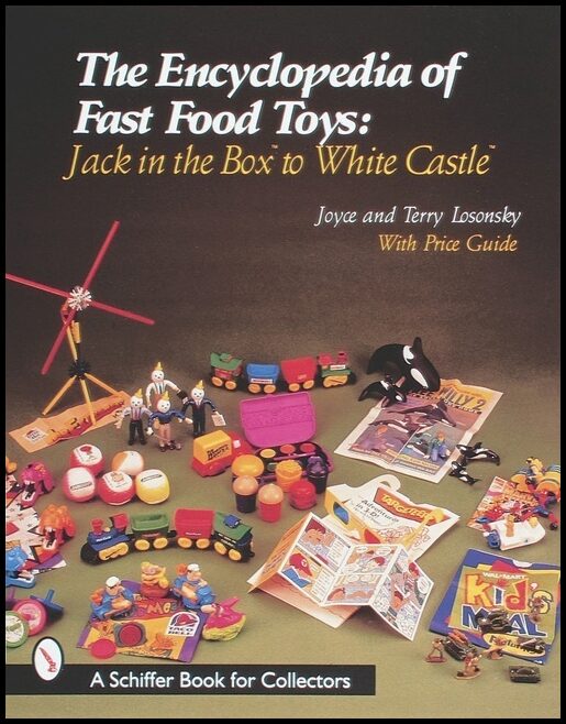 Joyce Losonsky | The Encyclopedia Of Fast Food Toys
