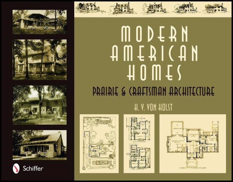 H. V. von Holst | Modern American Homes : Prairie & Craftsman Architecture