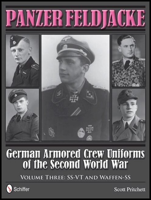 Pritchett, Scott | Panzer feldjacke : German armored crew uniforms of the second world war