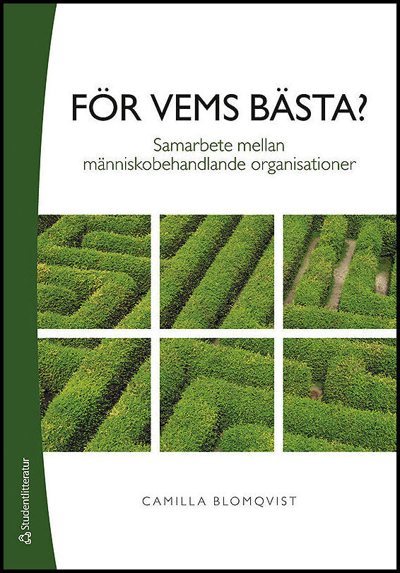 Blomqvist, Camilla | För vems bästa? : Samarbete mellan människobehandlande organisationer