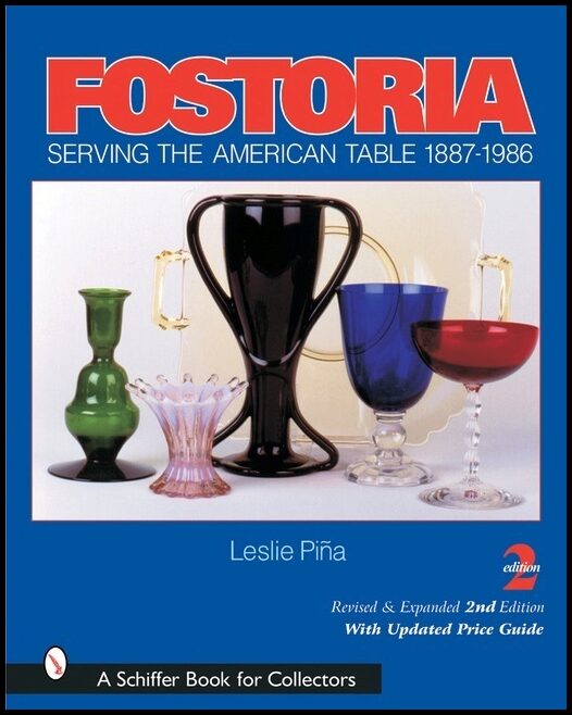 Leslie Piña | Fostoria : Serving the American Table 1887-1986