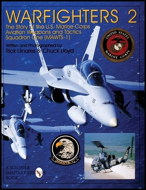 Lloyd, Chuck | Warfighters 2 : The story of the u.s. marine corps aviation weapons and tac