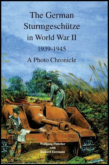 Wolfgang Fleischer | The German Sturmgeschütze In World War Ii