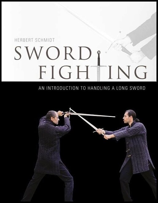 Schmidt, Herbert | Sword fighting : An introduction to handling a long sword