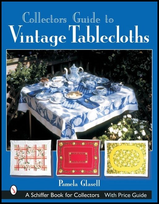 Pamela Glasell | Collector's Guide To Vintage Tablecloths